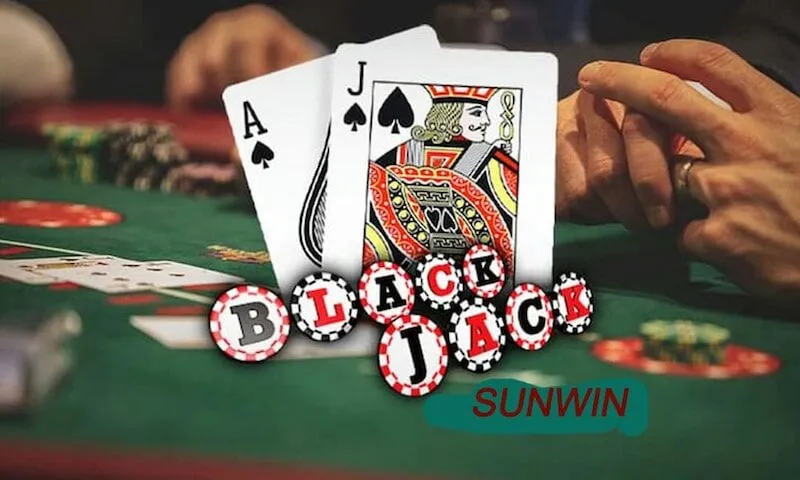 Blackjack SUNWIN - Bí Quyết Chơi Game Bài Đổi Thưởng Tận hưởng trải nghiệm giải trí nhất với Blackjack tại Sunwin